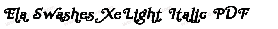 Ela Swashes XeLight Italic PDF字体转换